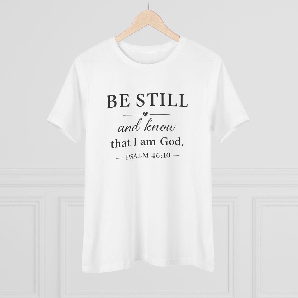 Be Still And Know Psalm 46:10 Christian T-Shirt